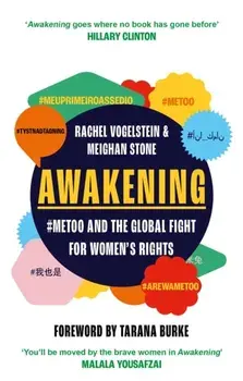 Awakening. #MeToo and the Global Fight for Women's Rights, Paperback/Rachel B. Vogelstein