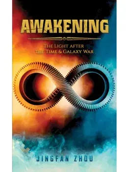 Awakening. The Light after the Time and Galaxy War, Paperback/Jingfan Zhou