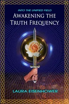 Awakening the Truth Frequency, Paperback/Laura Eisenhower