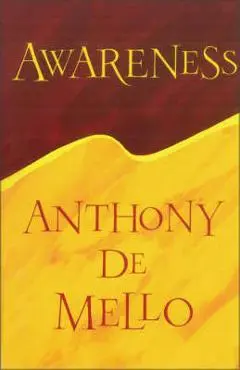 Awareness - Anthony de Mello