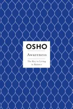 Awareness: The Key to Living in Balance, Paperback/Osho