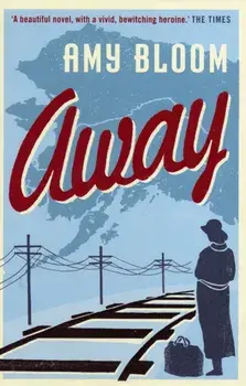 Away, Paperback/Amy Bloom