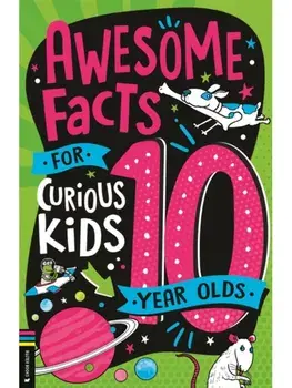 Awesome Facts for Curious Kids: 10 Year Olds, Paperback/Steve Martin