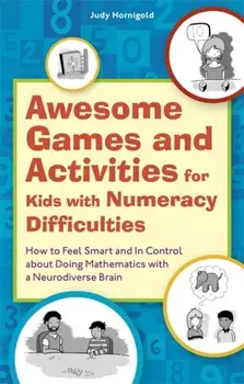 Awesome Games and Activities for Kids with Numeracy Difficulties, Paperback/Judy Hornigold
