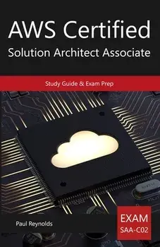 AWS Certified Solution Architect Associate Study Guide & Exam Prep, Paperback/Paul Reynolds