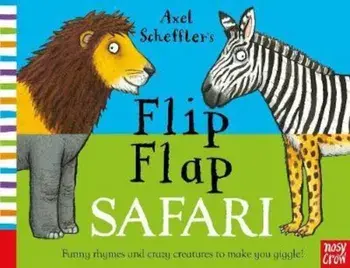 Axel Scheffler's Flip Flap Safari, Hardcover/Axel Scheffler