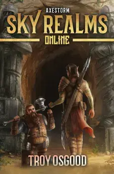 Axestorm: Sky Realms Online Book Three, Paperback/Troy Osgood