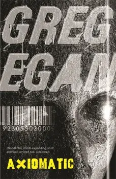 Axiomatic, Paperback/Greg Egan