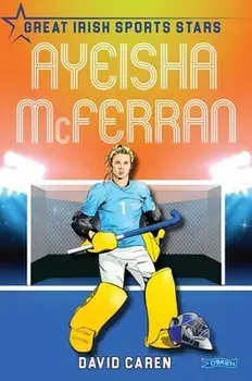 Ayeisha McFerran. Great Irish Sports Stars, Paperback/David Caren