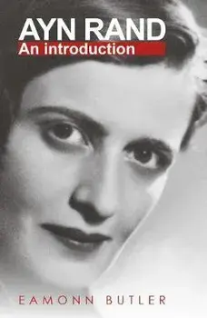 Ayn Rand. An Introduction, Paperback/Eamonn Butler
