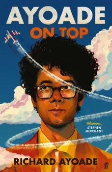 Ayoade on Top, Paperback/Richard Ayoade