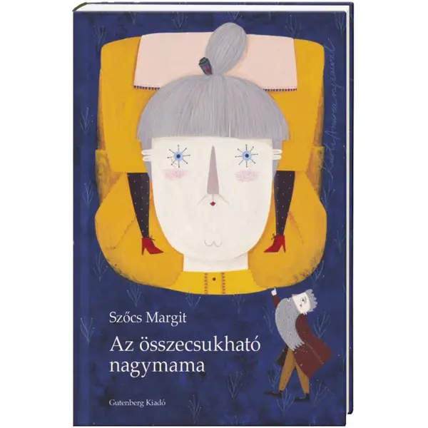 Az osszecsukhato nagymama | Szocs Margit