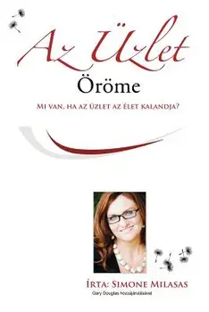 Az Üzlet Öröme - Joy of Business Hungarian, Paperback/Simone Milasas