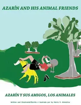 Azarin and His Animal Friends: Azarin y Sus Amigos, Los Animales, Paperback/Maria S. Almestica