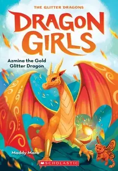 Azmina the Gold Glitter Dragon (Dragon Girls #1), Paperback/Maddy Mara