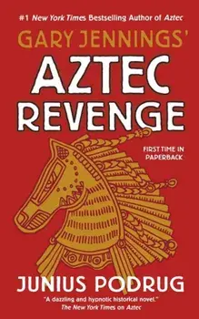 Aztec Revenge, Paperback/Gary Jennings
