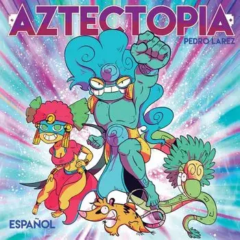 Aztectopia, Paperback/Pedro Larez