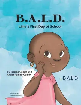 B.A.L.D. Lillie's First Day Of School, Paperback/Tijuana Collier