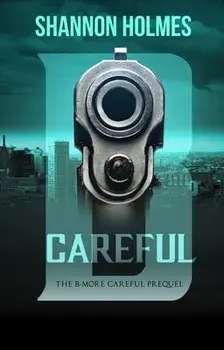 B-Careful, Paperback/Shannon Holmes