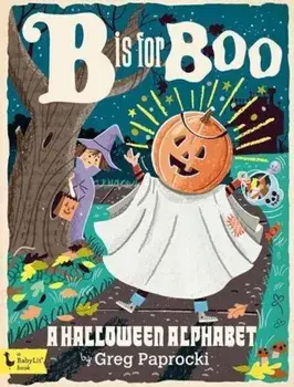 B Is for Boo: A Halloween Alphabet, Hardcover/Greg Paprocki