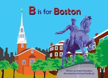 B Is for Boston, Hardcover/Maria Kernahan
