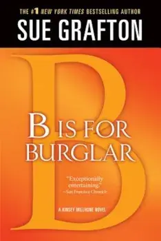 'B' Is for Burglar: A Kinsey Millhone Mystery, Paperback/Sue Grafton