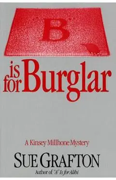 B Is for Burglar: A Kinsey Millhone Mystery - Sue Grafton