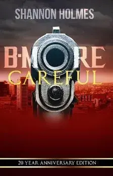 B-More Careful, Paperback/Shannon Holmes