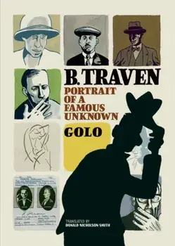 B. Traven. Portrait of a Famous Unknown, Paperback/Golo