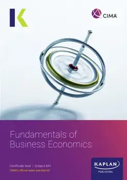 BA1 FUNDAMENTALS OF BUSINESS ECONOMICS - EXAM KIT, Paperback/KAPLAN