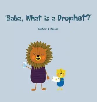 Baba, What is a Prophet?, Hardcover/Baber Khan