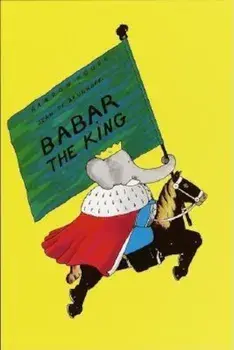 Babar the King, Hardcover/Jean De Brunhoff
