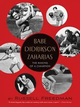 Babe Didrikson Zaharias: The Making of a Champion, Paperback/Russell Freedman