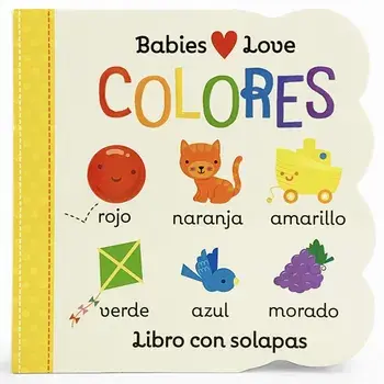 Babies Love Colores = Babies Love Colores, Hardcover/Cottage Door Press