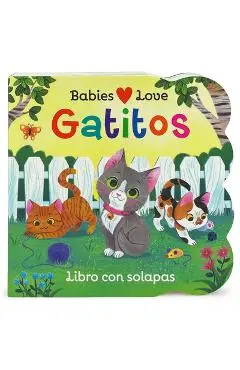 Babies Love Gatitos / Babies Love Kittens (Spanish Edition) - Cottage Door Press