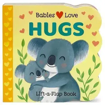 Babies Love Hugs, Hardcover/Cottage Door Press