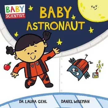 Baby Astronaut/Dr Laura Gehl