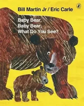 Baby Bear, Baby Bear, What do you See', Paperback/Bill Carle
