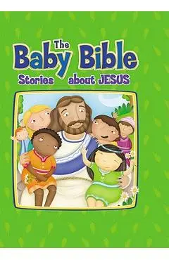 Baby Bible: Stories about Jesus - Robin Currie