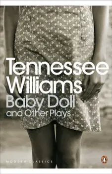 Baby Doll and Other Plays, Paperback/Tennessee Williams