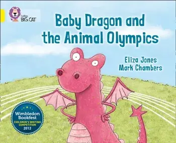 Baby Dragon and the Animal Olympics. Band 03/Yellow, Paperback/Eliza Jones