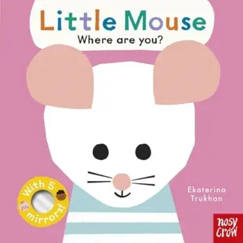 Baby Faces: Little Mouse, Where Are You?, Board book/***