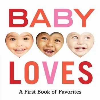 Baby Loves: A First Book of Favorites, Hardcover/Abrams Appleseed