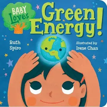 Baby Loves Green Energy!, Hardcover/Ruth Spiro