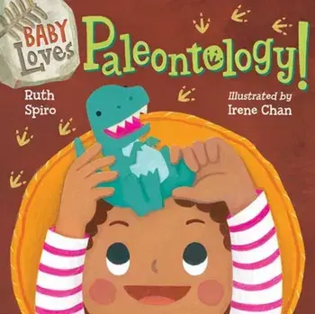 Baby Loves Paleontology, Board book/Irene Chan