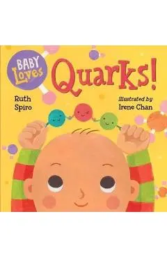 Baby Loves Quarks! - Ruth Spiro