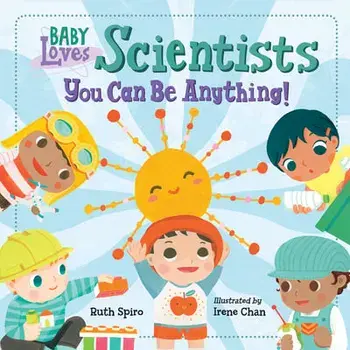 Baby Loves Scientists, Board book/Ruth Spiro
