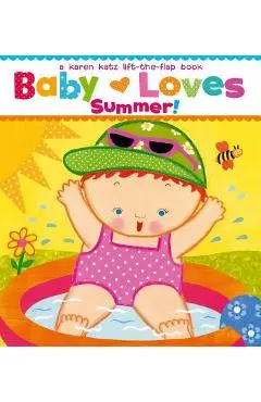 Baby Loves Summer! - Karen Katz
