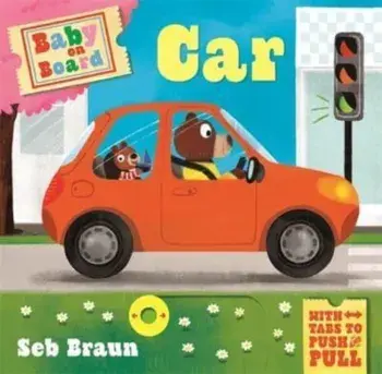Baby on Board: Car. A Push, Pull, Slide Tab Book, Board book/***