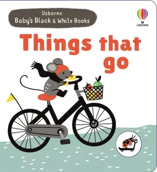Baby's Black and White Books Things That Go, Board book/Mary Cartwright